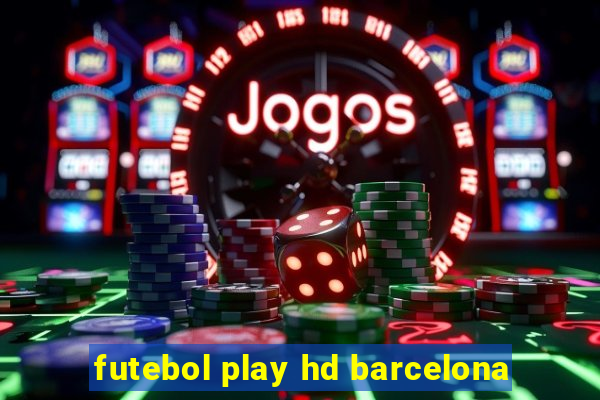 futebol play hd barcelona